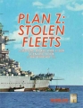 Second World War at Sea:Plan Z Stolen Fleets