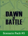 Dawn of Battle: Scenario Expansion 3