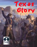Texas Glory: 1835-36