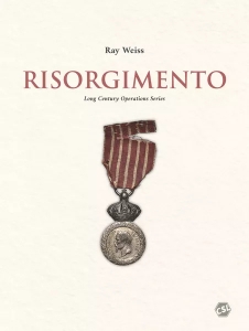 Long Century Operations Series: Risorgimento