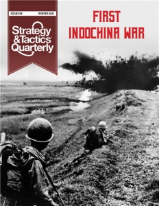 Strategy & Tactics Quarterly 28 - The First Indochina War