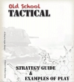 Old School Tactical Vol II Strategy Guide