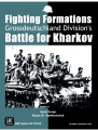 Fighting Formations: Grossdeutschland Division's Battle for Kharkov