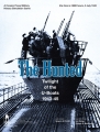 The Hunted: Twilight of the U-Boats, 1943-45
