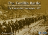 The Twelfth Battle - The Caporetto Campaign 1917