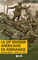 La 29e division d'infanterie Américaine en Normandie