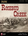 The Battle of Rosebud Creek June 17th, 1876