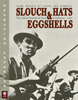 Slouch Hats & Eggshells