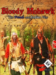 Bloody Mohawk - The French and Indian War