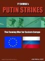 Putin Strikes: The Coming War for Eastern Europ