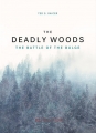 The Deadly Woods: The Battle of the Bulge (folio)