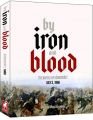 By Iron and Blood