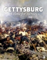 Gettysburg: A Time for  Heroes